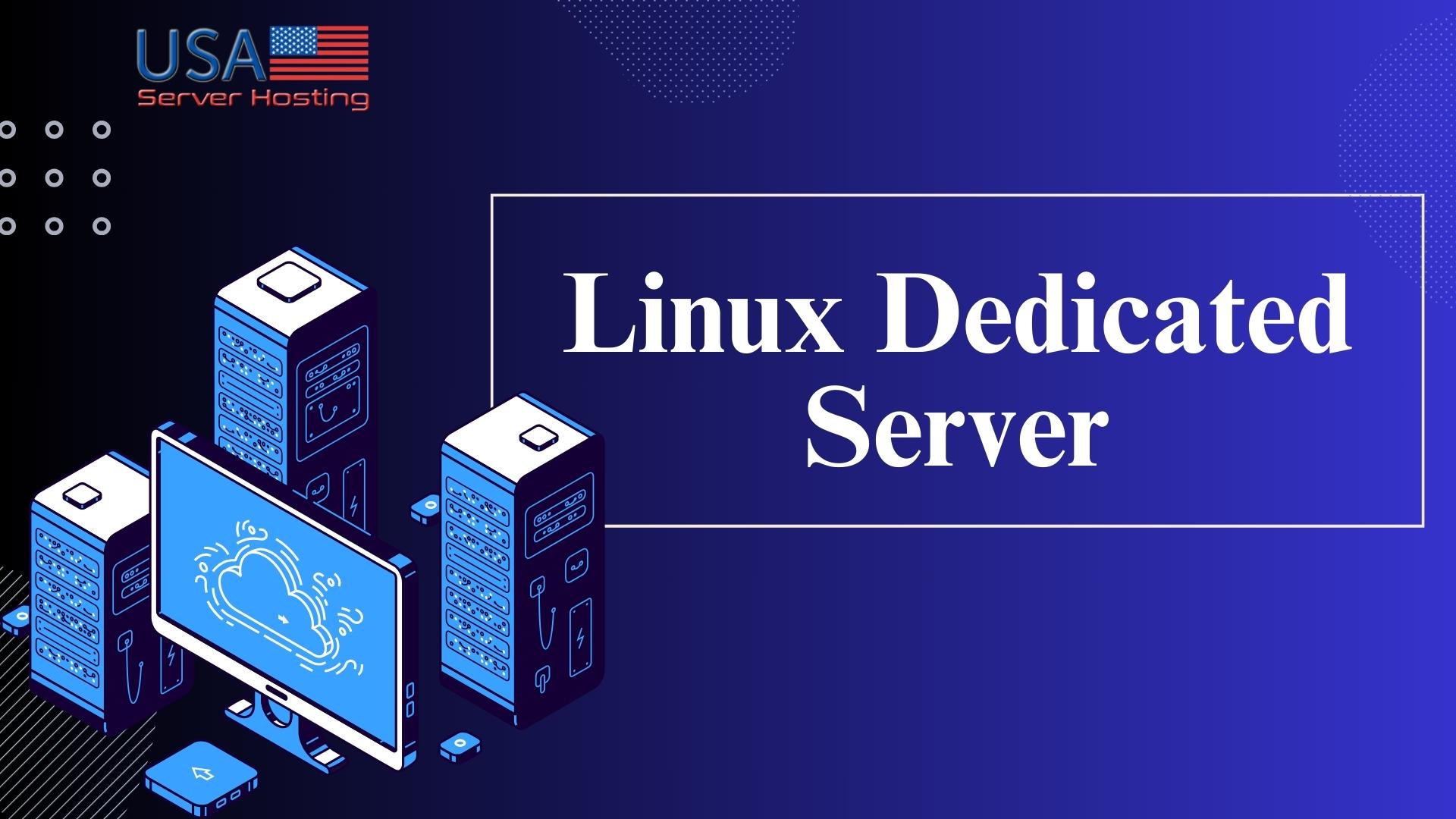 Linux Dedicated Server